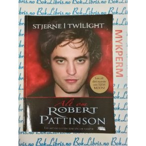 Mel Williams - Alt om Robert Pattinson