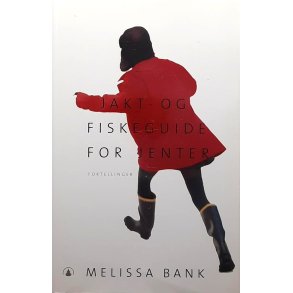 Melissa Bank - Jakt- og fiskeguide for jenter (Innb.)