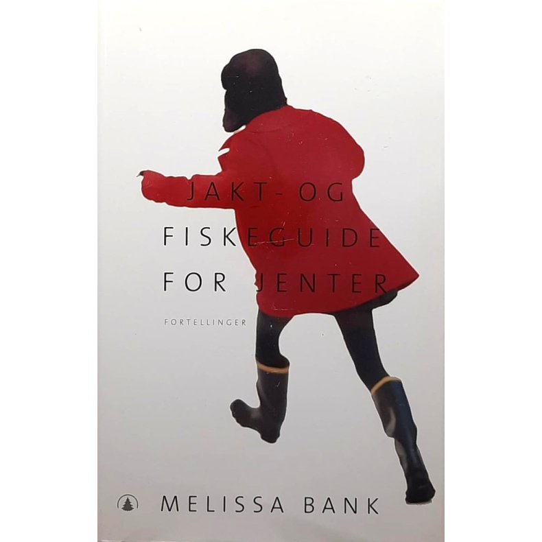 Melissa Bank - Jakt- og fiskeguide for jenter (Innb.)