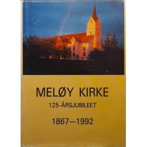 Mel�y kirke - 125-�rsjubileet 1867-1992 Innbundet