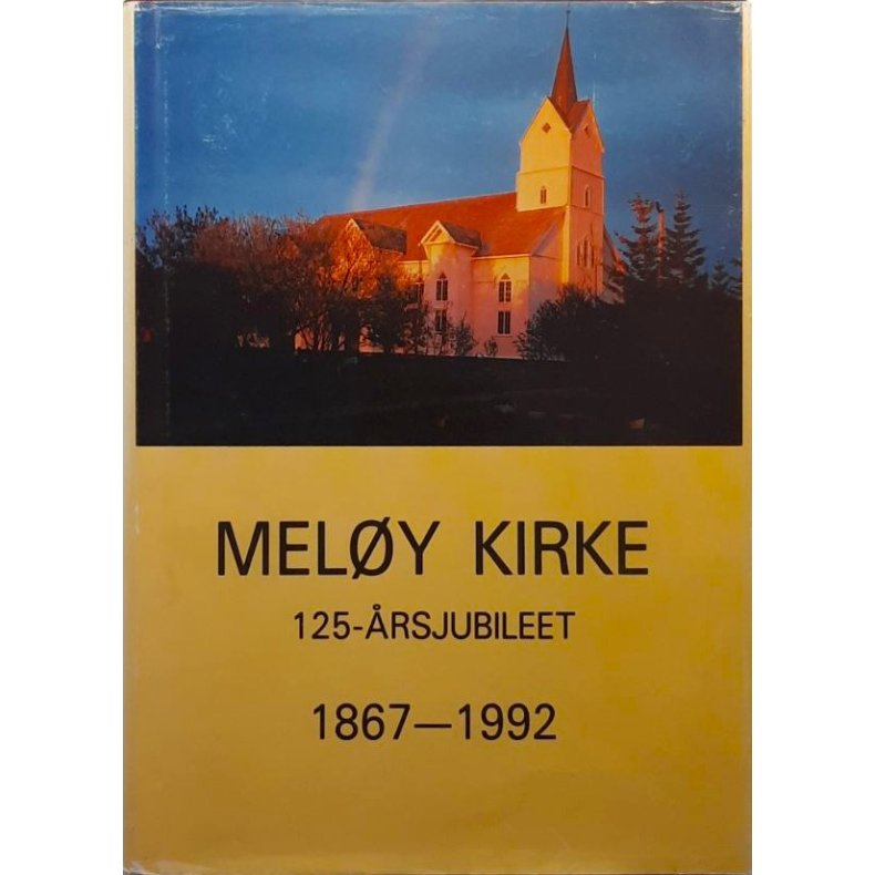 Mel�y kirke - 125-�rsjubileet 1867-1992 Innbundet