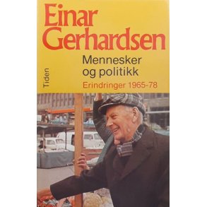 Mennesker og politikk Erindringer 1965�78 � Einar Gerhardsen � Bruktbok