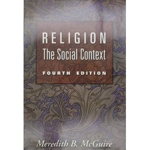 Meredith B. McGuire - Religion: The Social Context