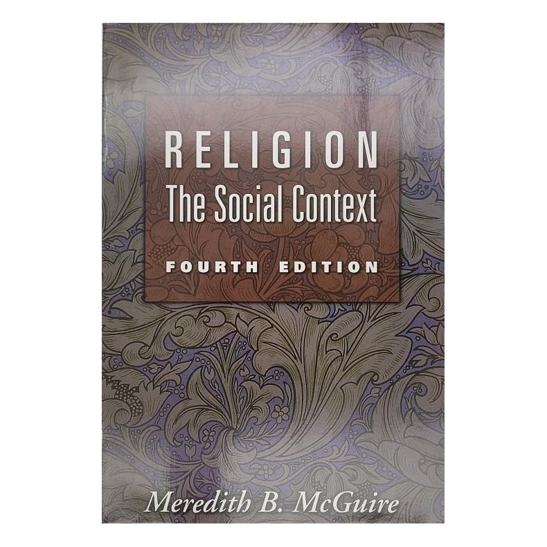 Meredith B. McGuire - Religion: The Social Context