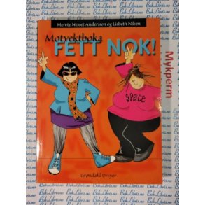 Merete Nesset Andersson og Lisbeth Nilsen - Motvektboka Fett nok!