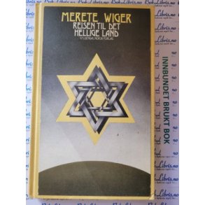 Merete Wiger - Reisen til det hellige land