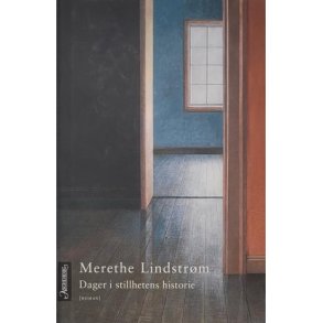 Merethe Lindstrm - Dager i stillhetens historie