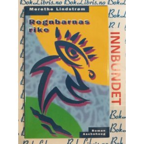 Merethe Lindstrm - Regnbarnas rike (Innbundet)