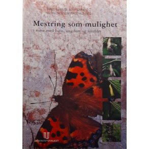 Mestring som mulighet - I m�te med barn, ungdom og foreldre - Heftet