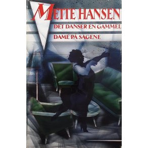 Mette Hansen - Det danser en gammel dame p Sagene (Innbundet)