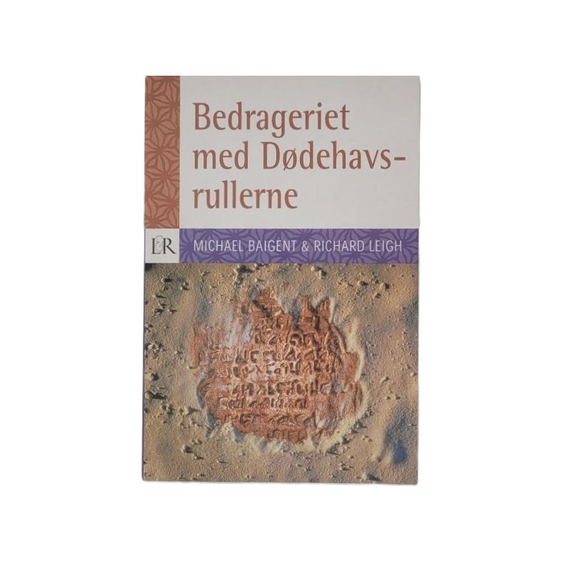 Michael Baigent &amp; Richard Leigh - Bedrageriet med Ddehavasrullene (Heftet)