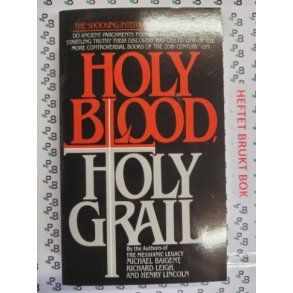 Michael Baigent, Richard Leigh and Henry Lincoln - Holy Blood, Holy Grail