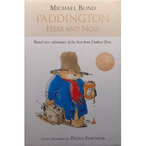 Michael Bond - Paddington Here And Now (Innbundet)