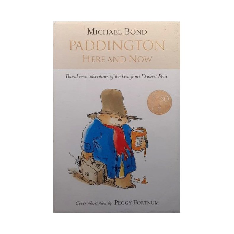 Michael Bond - Paddington Here And Now (Innbundet)