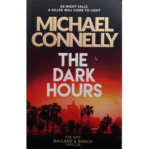 Michael Connelly - The Dark Hours (Heftet)