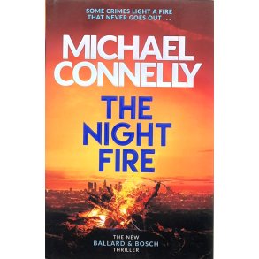 Michael Connelly - The Night Fire (Innb.)