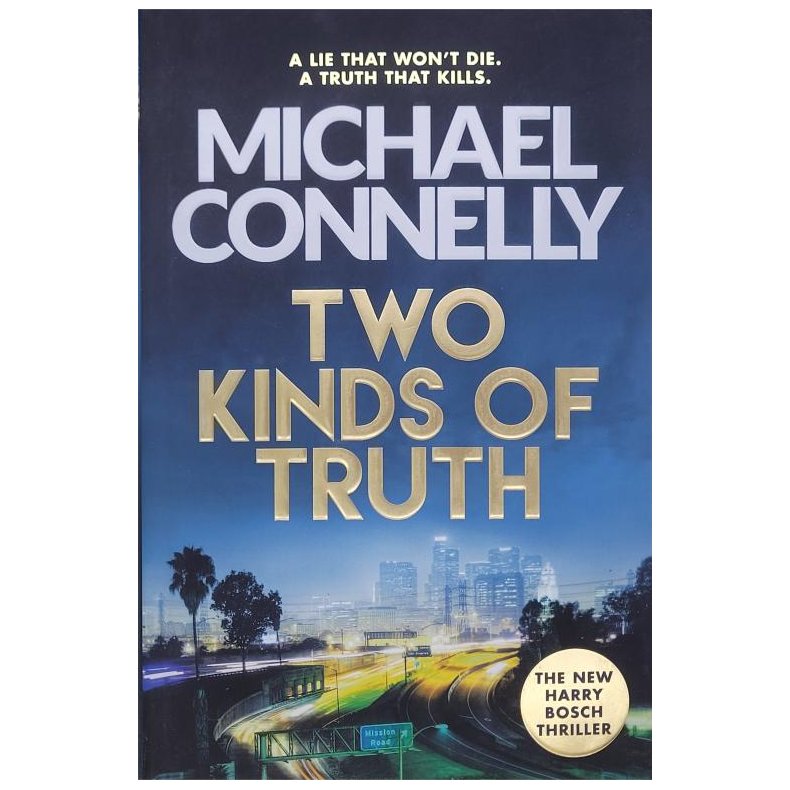 Michael Connelly - Two Kinds of Truth