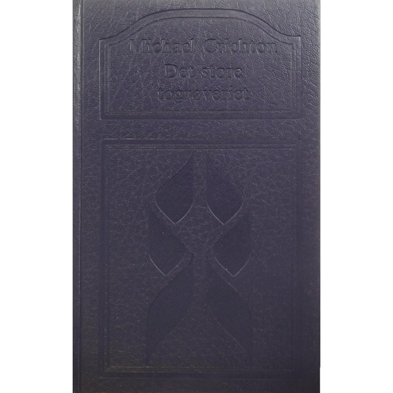 Michael Crichton - Det store togrveriet (Innb.)