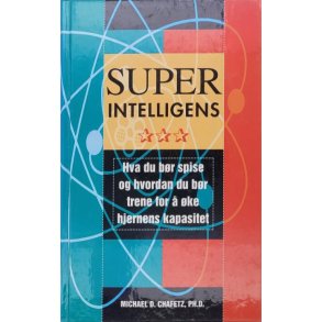 Michael D. Chafetz, PH.D. - Super intelligens