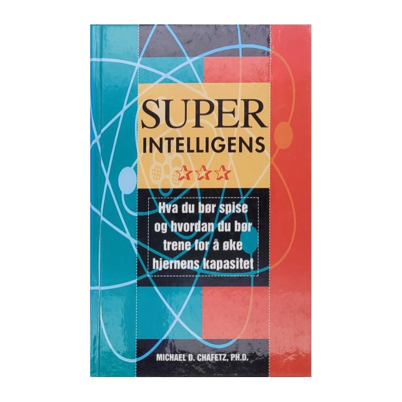 Michael D. Chafetz, PH.D. - Super intelligens