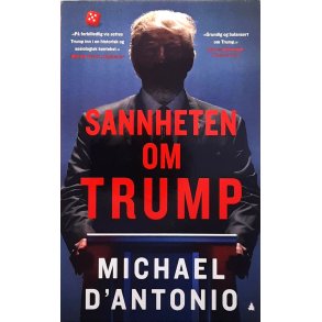 Michael D'antonio - Sannheten om Trump - Heftet