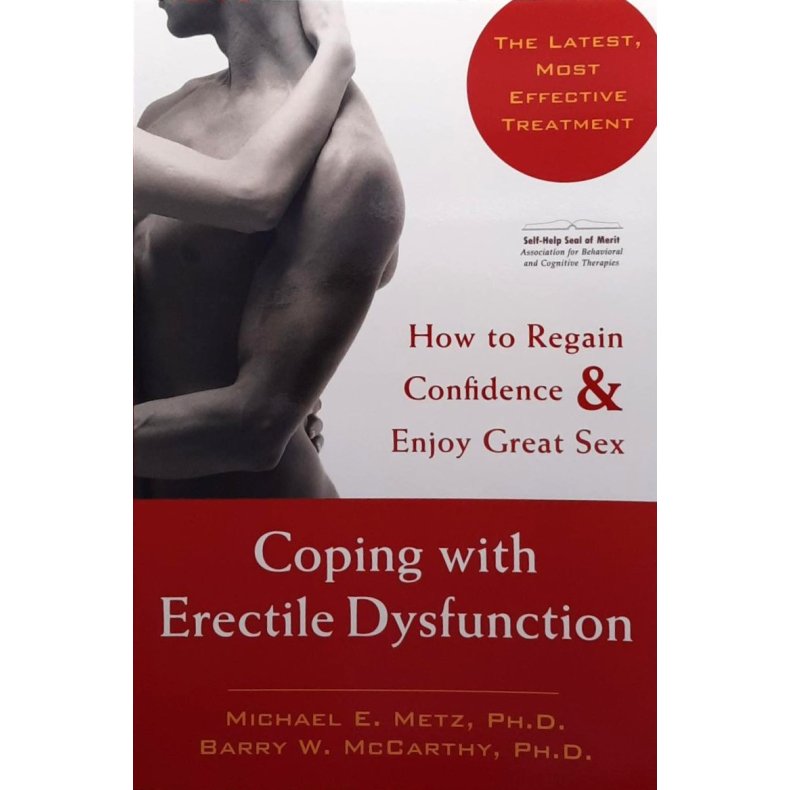 Michael E. Metz and Barry W. McCarthy - Coping With Erectile Dysfunction (Heftet)