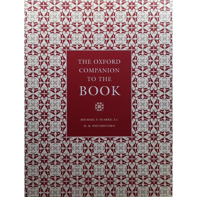 Michael F. Suarez and H. R. Woudhuysen - The Oxford Companion to the Book