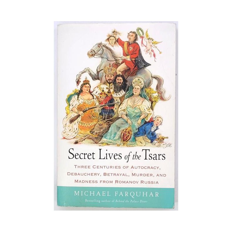 Michael Farquhar - Secret Lives of the Tsars