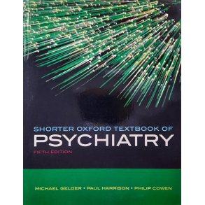Michael Gelder m. fl. - Shorter Oxford Textbook of Psychiatry