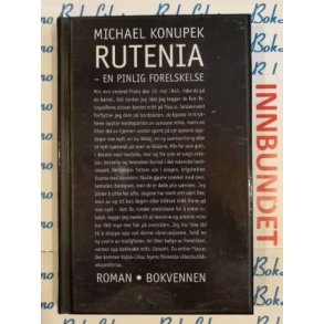 Michael Konupek - Rutenia En pinlig forelskelse (I)