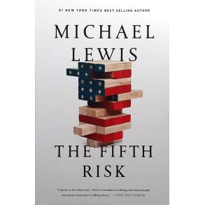Michael Lewis - The Fifth Risk