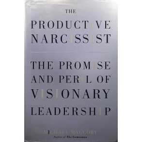 Michael Maccoby - The Productive Narcissist (Innbundet)