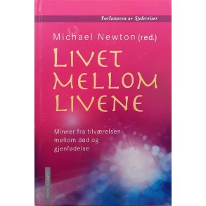 Michael Newton - Livet mellom livene - Innbundet