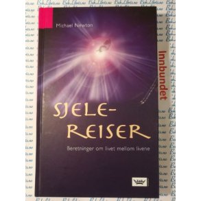 Michael Newton - Sjelereiser - Beretninger om livet mellom livene (Innbundet)