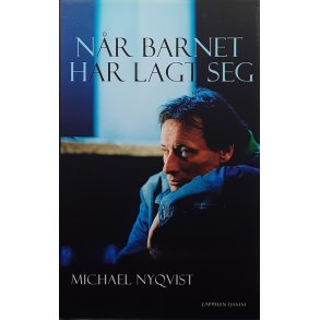 Michael Nyqvist - Nr barnet har lagt seg