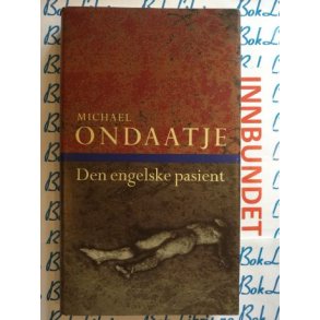 Michael Ondaatje - Den engelske pasient (I)