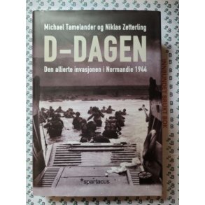 Michael Tamelander og Niklas Zetterling - D-dagen - Den allierte invasjonen i Normandie 1944