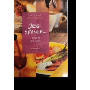 Michel Montignac - Jeg spiser - alts er jeg slank (Heftet)