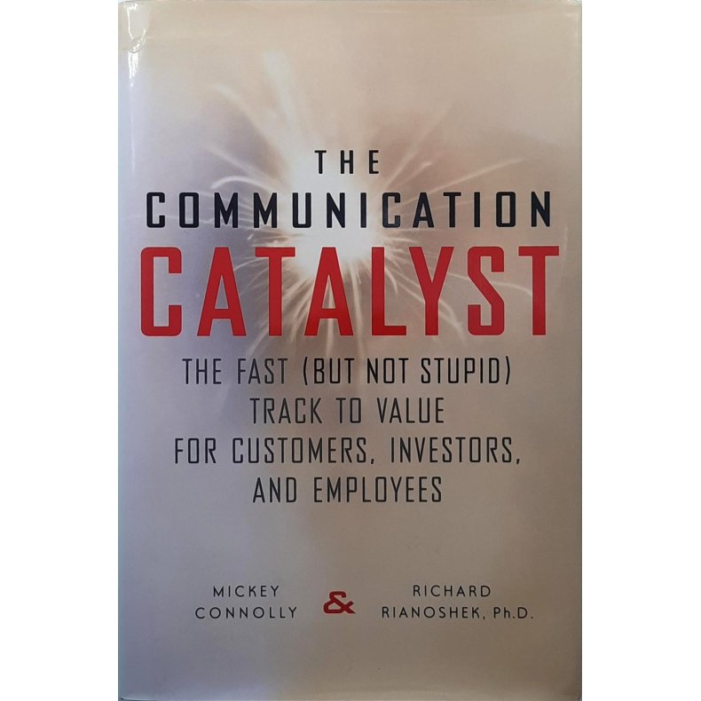 Mickey Connolly and Richard Rianoshek - The Communcation Catalyst (Innbundet)