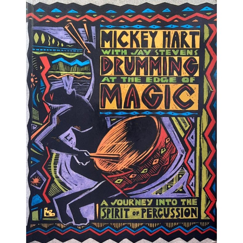 Mickey Hart m. fl. - Drumming at the Edge of Magic (Heftet)