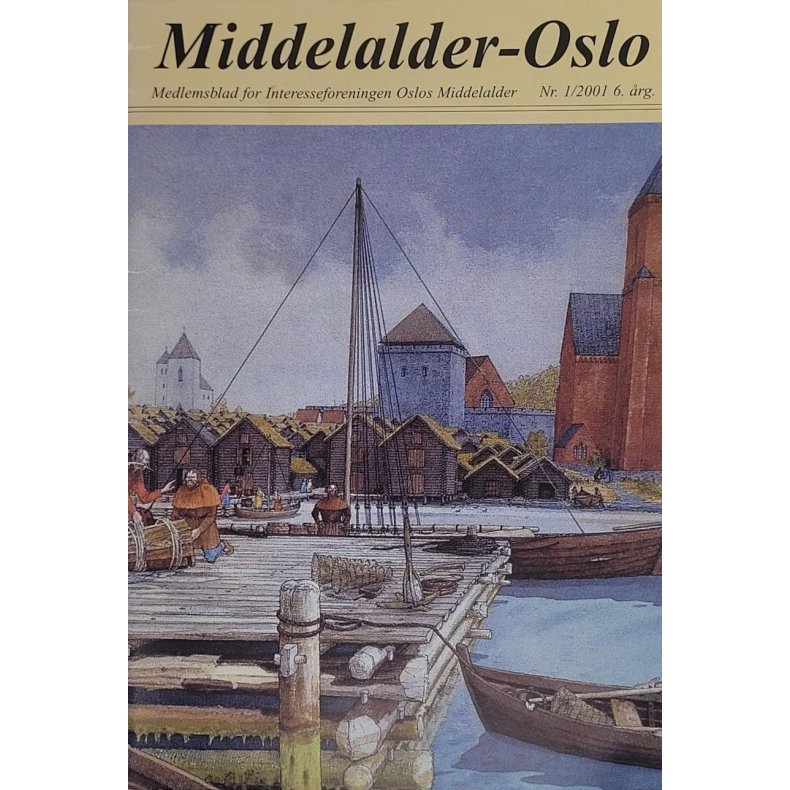 Middelalder-Oslo Medlemsblad for interesseforeningen Oslos Middelalder. Nr.1/2001 6. rg. (Heftet)