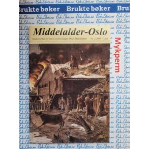 Middelalder-Oslo Medlemsblad for interesseforeningen Oslos Middelalder. Nr.2/2002 7. rg.