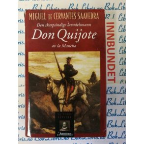 Miguel De Cervantes Saavedra - Don Quijote av la Mancha (I)