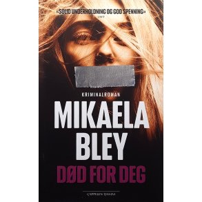 Mikaela Bley - D�d for deg - Innbundet