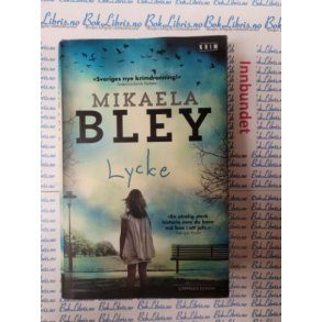 Mikaela Bley - Lycke - Innbundet