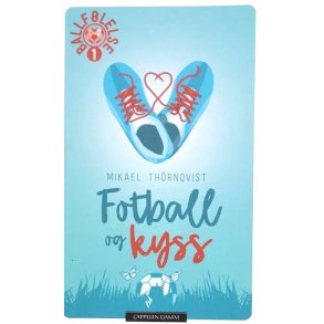 Mikael Thrnqvist - Fotball og kyss