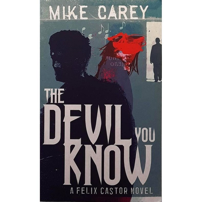 Mike Carey - The Devil You Know (Heftet)