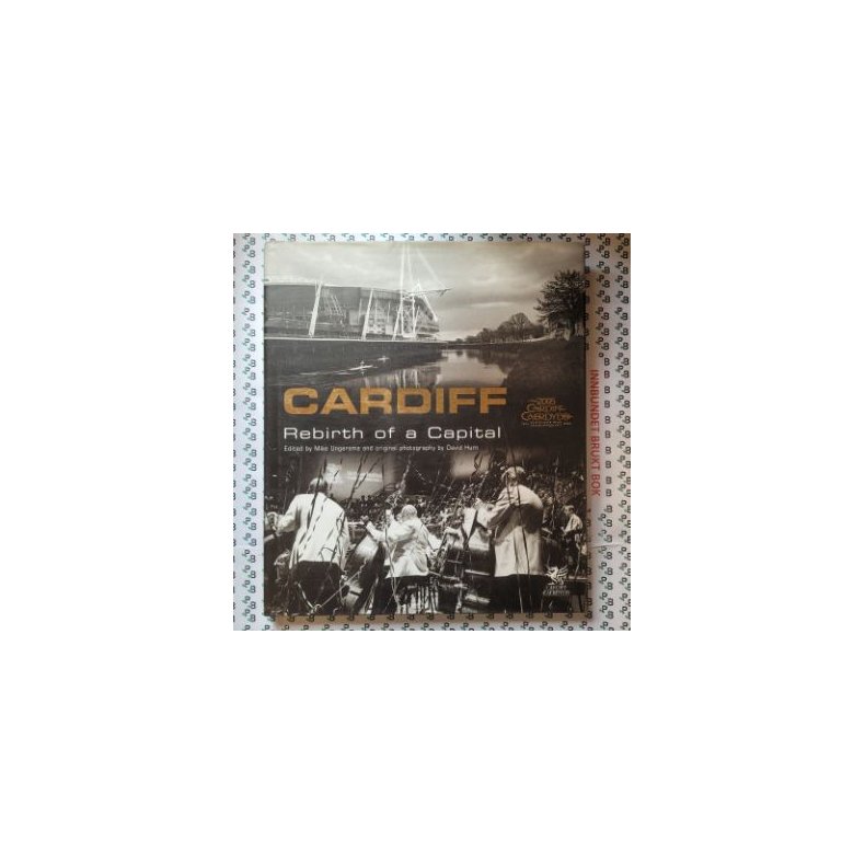 Mike Ungersma (Edit.) - Cardiff Rebirth of a Capital