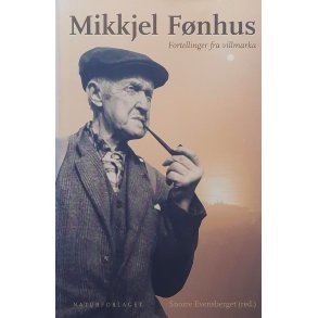 Mikkjel Fnhus - Fortellinger fra villmarka (I)