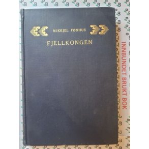 Mikkjel Fnhus - Fjellkongen (I)